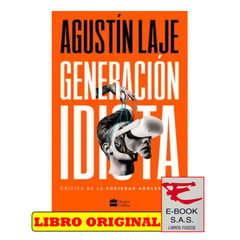 GENERICO - Generación idiota Una crítica al adolescentismo