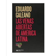 SIGLO VEINTIUNO EDITORES - Las Venas Abiertas De América Latina