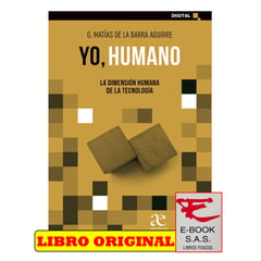 ALFAOMEGA GRUPO EDITOR - Yo Humano La dimensión humana de la tecnología