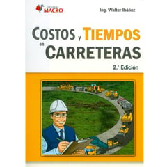 COMERCIALIZADORA EL BIBLIOTECOLOGO - Costos Y Tiempos En Carreteras 2º Edicion Ibáñez Walter