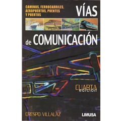 COMERCIALIZADORA EL BIBLIOTECOLOGO - VIAS DE COMUNICACION 4TA ED. CAMINOS- FERROCARRILES, AEROPUERTOS