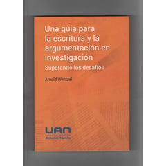 GENERICO - UNA GUÍA PARA LA ESCRITURA Y LA ARGUMENTACIÓN EN INVESTIGACIÓN