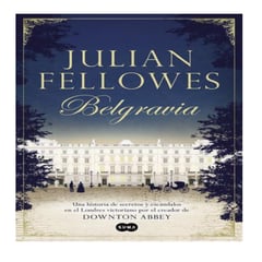 SUMA - Libro Belgravia de Julian Fellowes