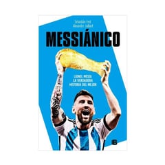 COMERCIALIZADORA EL BIBLIOTECOLOGO - Messiánico - Lionel Messi La verdadera historia del mejor