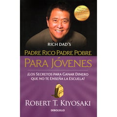 DEBOLSILLO - Padre Rico, Padre Pobre. Para Jóvenes. Robert T. Kiyosaki