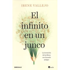 DEBOLSILLO - El Infinito En Un Junco. Irene Vallejo