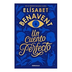 DEBOLSILLO - Un Cuento Perfecto. Elísabet Benavent