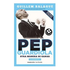 ROCA EDITORIAL - Pep Guardiola. Otra Manera De Ganar