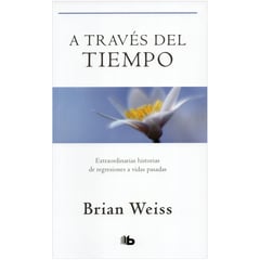 DEBOLSILLO - A Través Del Tiempo. Brian Weiss