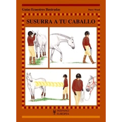 GENERICO - Susurra A Tu Caballo. Guías Ecuestres Ilustradas