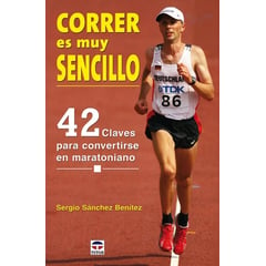 GENERICO - Correr Es Muy Sencillo 42 Claves Convertirse En Maratoniano