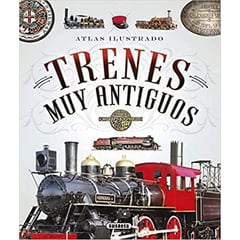 SUSAETA - Atlas Ilustrado Trenes Muy Antiguos