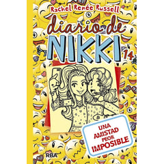 RBA - Diario De Nikki 14: Una Amistad Peor Imposible