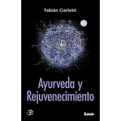 LEA - Ayurveda Y Rejuvenecimiento. Fabian Ciarlotti