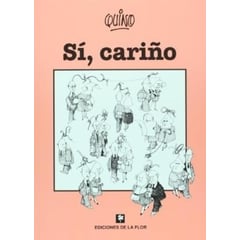 EDICIONES DE LA FLOR - Si, Cariño. Quino