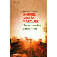 DEBOLSILLO - Doce Cuentos Peregrinos. Gabriel García Márquez