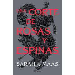 EDITORIAL PLANETA - Una Corte De Rosas Y Espinas. Sarah J. Maas