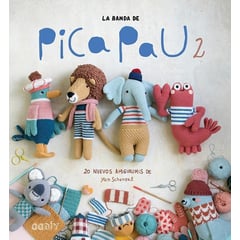 GUSTAVO GILI - La Banda De Pica Pau 2. 20 Nuevos Amigurumis. Yan Schenkel