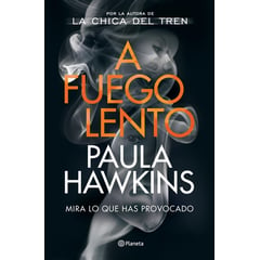 EDITORIAL PLANETA - A Fuego Lento. Paula Hawkins