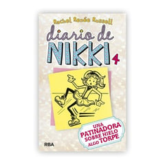 RBA - Diario De Nikki 4. Una Patinadora Sobre Hielo Algo Torpe