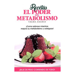 METABOLIC PRESS - Recetas: El Poder Del Metabolismo / Frank Suárez