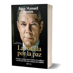 EDITORIAL PLANETA - La Batalla Por La Paz. Juan Manuel Santos