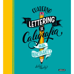 AGUILAR - Cuaderno de Lettering y Caligrafía Creativa Para Principiantes