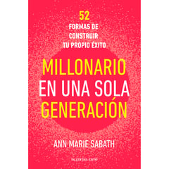 EDITORIAL TALLER DEL EXITO - Millonario En Una Sola Generación. Ann Marie Sabath