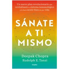 GRIJALBO - Sánate A Ti Mismo. Deepak Chopra