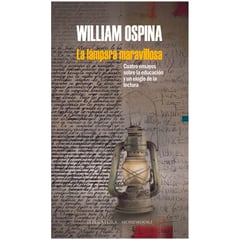 PENGUIN RANDOM HOUSE - La Lampara Maravillosa. William Ospina