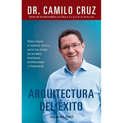 EDITORIAL TALLER DEL EXITO - Arquitectura Del Éxito. Dr. Camilo Cruz