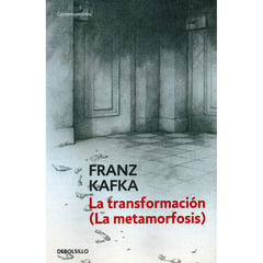 DEBOLSILLO - La Transformación (La Metamorfosis). Franz Kafka