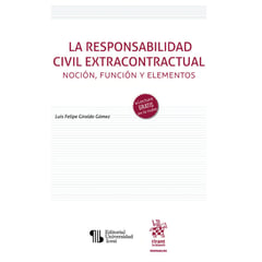 COMERCIALIZADORA EL BIBLIOTECOLOGO - La responsabilidad civil extracontractual Noción función y elementos