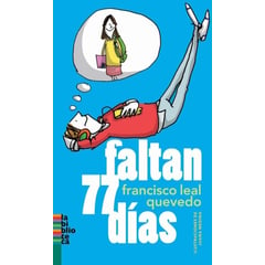 EDITORIAL SUDAMERICANA - Faltan 77 Días. Francisco Leal Quevedo