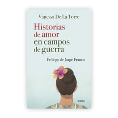 GRIJALBO - Historias De Amor En Campos De Guerra. Vanessa De La Torre