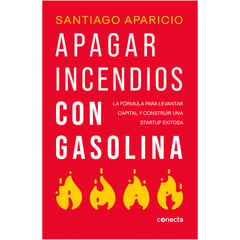 CONECTA - Apagar Incendios Con Gasolina. Santiago Aparicio
