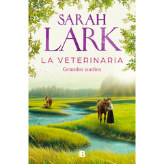 EDICIONES B - La Veterinaria. Sarah Lark