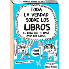 PENGUIN RANDOM HOUSE - Toda La Verdad Sobre Los Libros. Francoize Boucher