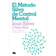 B DE BOLSILLO - El Método Silva De Control Mental