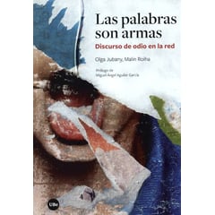 UNIVERSIDAD DE BARCELONA - Palabras Son Armas. Discurso De Odio En La Red, Las