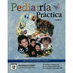UNIVERSIDAD EL BOSQUE - Libro Pediatria Practica Tomos 1 Y 2