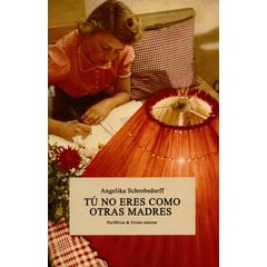 PERIFERICA - Libro Tu No Eres Como Otras Madres