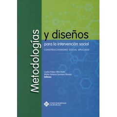 UNIVERSIDAD CENTRAL - Libro Metodologias Y Diseños Para La Intervencion Social