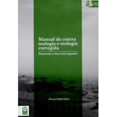 UNIVERSIDAD SANTO TOMAS - Libro Manual De Contra Teologia O Teologia Corregida