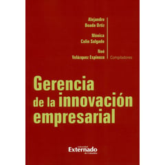 UNIVERSIDAD EXTERNADO DE COLOMBIA - Libro Gerencia De La Innovacion Empresarial