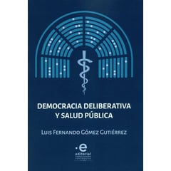 PONTIFICIA UNIVERSIDAD JAVERIANA - Libro Democracia Deliberativa Y Salud Publica