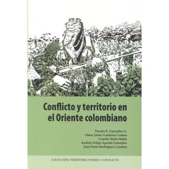 CINEP - Libro Conflicto Y Territorio En El Oriente Colombiano