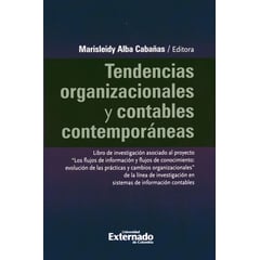 UNIVERSIDAD EXTERNADO DE COLOMBIA - Libro Tendencias Organizacionales Y Contables Contemporaneas