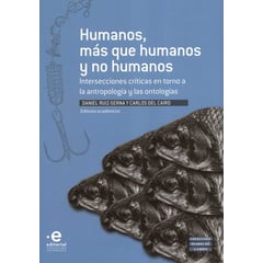 PONTIFICIA UNIVERSIDAD JAVERIANA - Humanos Mas Que Humanos Y No Humanos Intersecciones Criticas