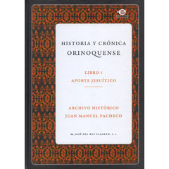 PONTIFICIA UNIVERSIDAD JAVERIANA - Libro Historia Y Cronica Orinoquense (i) Aporte Jesuitico